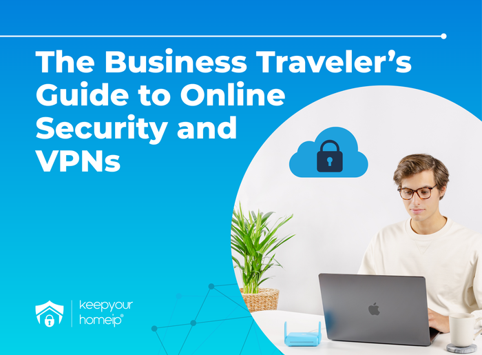 The Business Traveler’s Guide to Online Security and VPNs