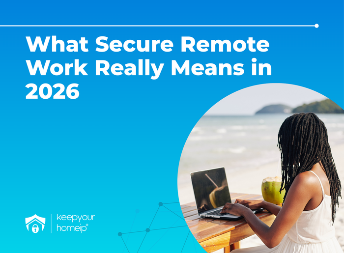 What Secure Remote Work Really Means in 2026 (And Why a VPN Alone Isn’t Enough)